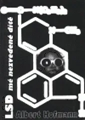 LSD – mé nezvedené dítě